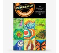 101 More Mixed Media Techniques : Book by Cherril Doty, Heather Greenwood, Monica Moody and Marsh Scott