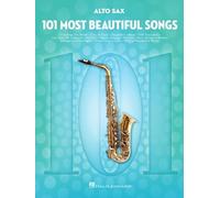 101 Most Beautiful Songs: For Alto Sax (101 Songs)