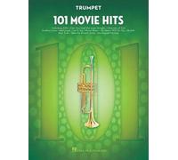 101 Movie Hits: 101 Movie Hits for Trumpet by Hal Leonard Publishing Corporation