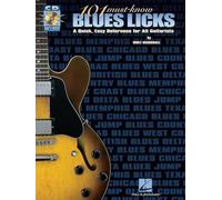 101 Must Know Blues Licks Tab: A Quick, Easy Reference for All Guitarists