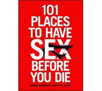 101 Places to Have Sex Before You Die