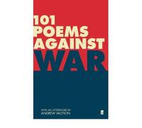 [(101 Poems Against War)] [ Edited by Matthew Hollis, Edited by Paul Keegan ] [March, 2003]