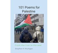 101 Poems for Palestine: "From the River to the Sea!"