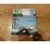 101 Poems to Keep You Sane: Emergency Rations for the Seriously Stressed
