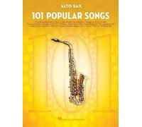 101 Popular Songs for Alto Sax | Sheet Music and Songbook for Solo Performance | Easy Pop Arrangements for Alto Saxophone Players | Includes Billie Jean, Hey Jude, Lean on Me and More