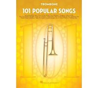 101 Popular Songs - Trombone Sheet Music Songbook | Classic Pop Rock Hits for Beginners Intermediate Players | Includes Billie Jean Piano Man Sweet Home Alabama Hey Jude More: For Trombone