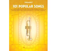 101 Popular Songs: for Trumpet - Trumpet Music Book with Timeless Pop Songs - Trumpet Book for Beginners and Advanced Players