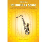 101 Popular Songs - Tenor Sax Sheet Music Songbook | Classic Pop Rock Hits for Beginners Intermediate Players | Includes Billie Jean Piano Man Sweet Home Alabama Hey Jude More: For Tenor Sax