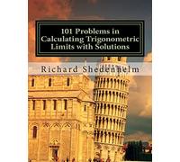 101 Problems in Calculating Trigonometric Limits with Solutions (Calculus Student Resources)