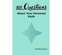101 Questions About Your Personal Faith
