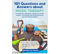 101 questions and answers about music therapy