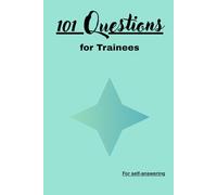 101 Questions for Trainees