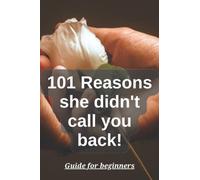 101 Reasons she didn't call you back! Guide for beginners: funny fake picture notebook, break up joke, Funny gift for your boyfriend, husband, partner or lover