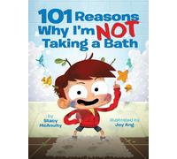 101 Reasons Why I'm Not Taking A Bath