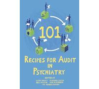 101 Recipes for Audit in Psychiatry