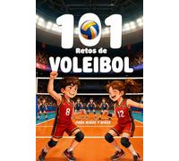 101 Retos de Voleibol para Niños: De Principiante a Leyenda de la Pista en 4 Niveles | Con Trucos de Campeón Profesionales | Actividades para Niñas y Niños de 8 a 12 años