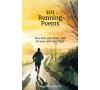 101 Running Poems: Connect Mind, Body, and Soul on Your Running Path
