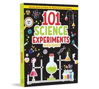 101 Science Experiments and Projects For Children: Awesome Hands-on Projects for Aspiring Artists and Engineers (101 Fun Activities)