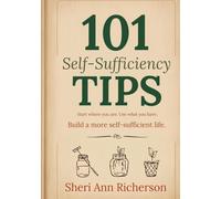 101 Self-Sufficiency Gardening Tips
