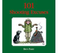 101 Shooting Excuses: The perfect gift for the imperfect shot