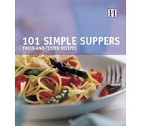 101 Simple Suppers: Tried and Tested Recipes