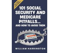 101 Social Security & Medicare Pitfalls...and How to Avoid Them