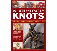 101 Step-by-Step Knots : Practical Tying Techniques on 52 Cards (in a Tin)