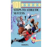 101 Steps to Athletic Success