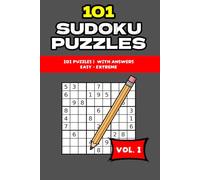 101 Sudoku Puzzles Vol. 1: 101 Sudoku Puzzles from Easy to Extreme with Full Answer Pages | Brain Games for Adults, Teens & Seniors: Puzzle Book for Adults with Solutions