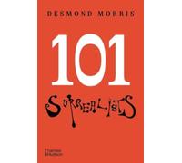 101 Surrealists: Desmond Morris