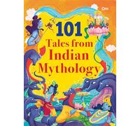 101 Tales from Indian Mythology: Illustrated Stories for Childre