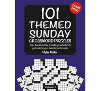 101 Themed Sunday Crossword Puzzles: Giant Themed Puzzles to challenge and entertain your brain (Sunday Crosswords), Volume 5 (Sunday theme crosswords)