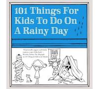 101 Things for Kids to Do on a Rainy Day by Dawn Isaac (October 15, 2015) Paperback