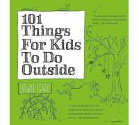 101 Things for Kids to do Outside