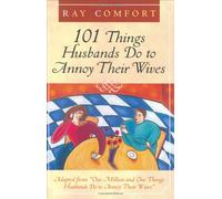 101 Things Husbands Can Do to Annoy Their Wives: Adapted from "One Million and One Things Husbands Do to Annoy Their Wives"
