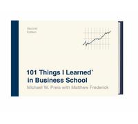 101 Things I Learned in Business School