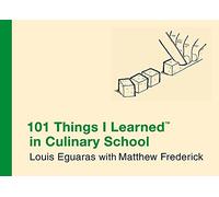 101 Things I Learned In Culinary School