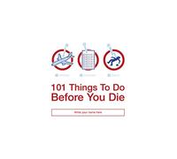 101 Things To Do Before You Die
