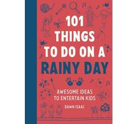 101 Things to do on a Rainy Day