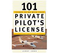 101 Things To Do With Your Private Pilot's License – McGraw-Hill Education