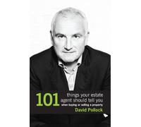 101 Things Your Estate Agent Should Tell You When Buying or Selling a Property
