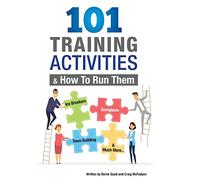 101 Training Activities and How to Run Them (B&W): Icebreakers, Energizers and Training Activities