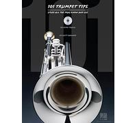 101 Trumpet Tips - Scott Barnard: Stuff All the Pros Know & Use