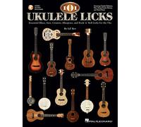 101 Ukulele Licks Essential Blues Jazz Country Rock & Roll (Book and Online Resource) (Includes Online Access Code): Essential Blues, Jazz, Country, Bluegrass, and Rock 'n' Roll Licks for the Uke