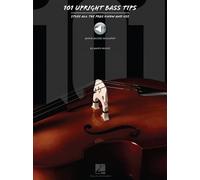 101 Upright Bass Tips : Stuff All the Pros Know and Use