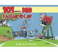 101 Uses for a Dead Mother in Law