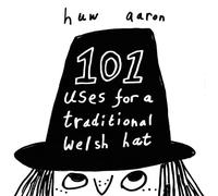 101 Uses for a Traditional Welsh Hat