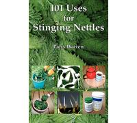 101 Uses for Stinging Nettles