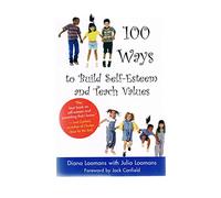 101 Ways to Build Self-esteem and Teach Values