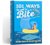 101 Ways To Get a Bite: Funny Fishing Gift Book